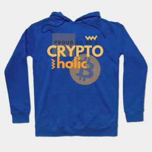 Proud to be a cryptoholic Hoodie